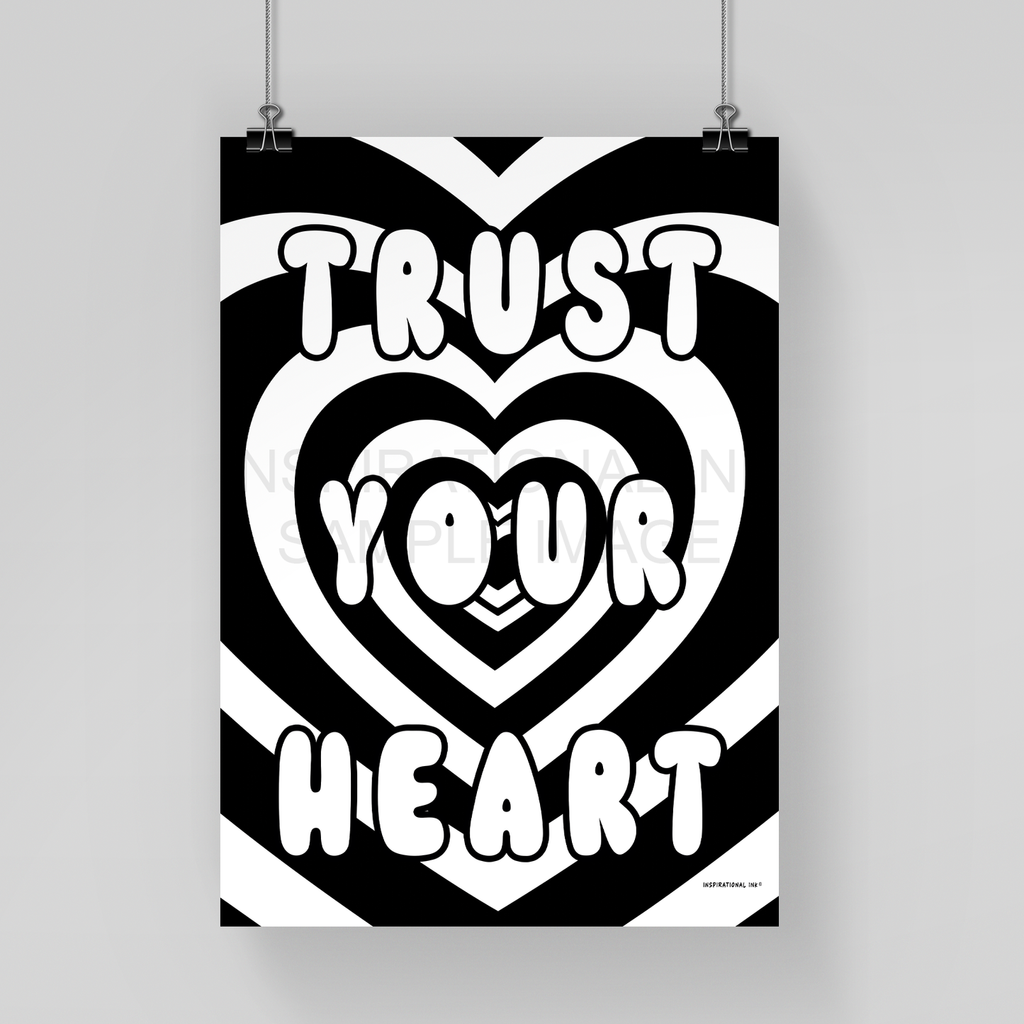 Trust Your Heart - Black & White